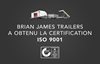Brian James Trailers Awarded ISO:9001 Certification